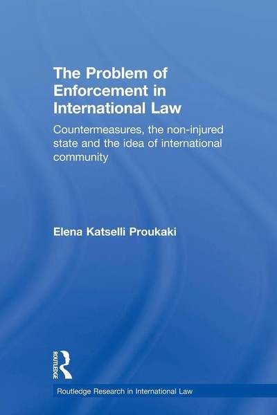 Elena Katselli Proukaki | The Problem Of Enforcement In International Law | Buch-image