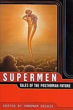 Supermen: Tales of the Posthuman Future by Dozois, Gardner Paperback / softback