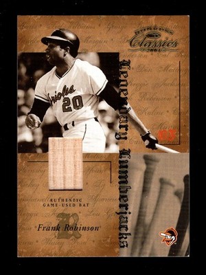 2004 DONRUSS CLASSICS LEGENDARY FRANK ROBINSON GAME USED BAT 91/100 ORIOLES