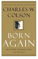 Born Again By Charles W. Colson, (paperback), Chosen Books , New, Free Shipping on sale Born Again By Charles W. Colson, (paperback), Chosen Books , New, Free Shipping on sale
