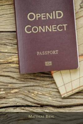 OpenID Connect: End-user Identity for Apps and APIs (API-University  - GOOD