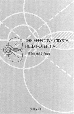The Effective Crystal Field Potential Mulak Gajek Hardback Elsevier Science