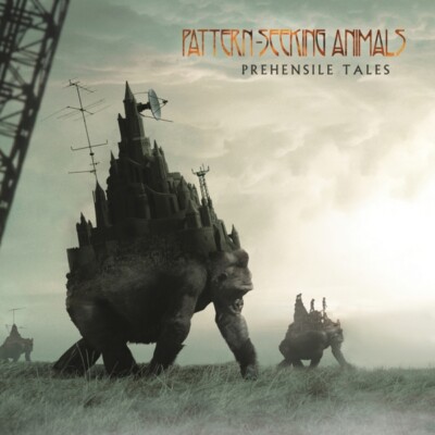 PATTERN-SEEKING ANIMALS - PREHENSILE TALES   CD NEU