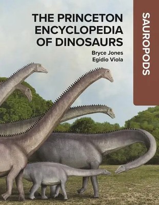 The Princeton Encyclopedia of Dinosaurs: Sauropods | Bryce Jones | Buch | 2026