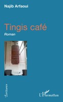 Najib Arfaoui | Tingis Café | Taschenbuch | FranzöSisch (2020) | Roman | 140 S.