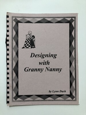 Designing with Granny Nanny by Lynn Nash (1994,  Plastic Comb)