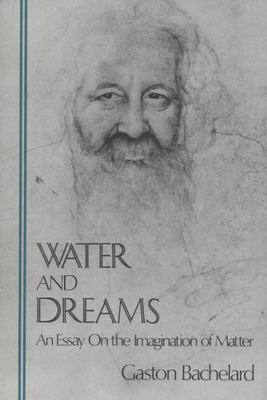 #ad Water and Dreams : An Essay on the Imagination of Matter by Gaston Bachelard... $28.55