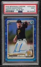 2020 Bowman Chrome Prospects Blue Refractor Aaron Shortridge PSA 9 Auto 0hj7