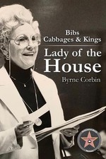 BIBS Cabbages and Kings: Lady of the House by Byrne Corbin Paperback Book