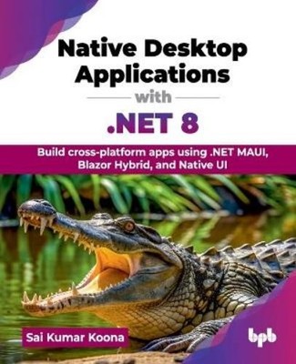 Sai Kumar Koona Native Desktop Applications wi (Mixed Media Product) (UK IMPORT)