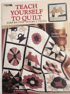 Teach Yourself To Quilt By Eaton, Step-by-step Instructions,  1988. 9 Patterns