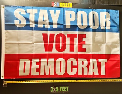 Donald Trump Flag FREE SHIP Stay Poor Vote D Republican Desantis USA Sign 3x5'