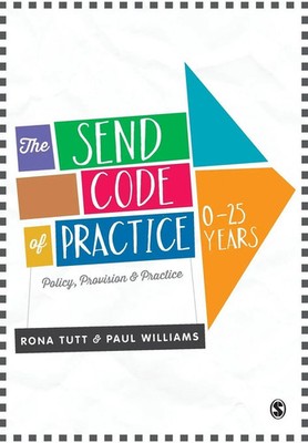 The SEND Code of Practice 0-25 Years Policy, Provision and Practice Tutt (u. a.)