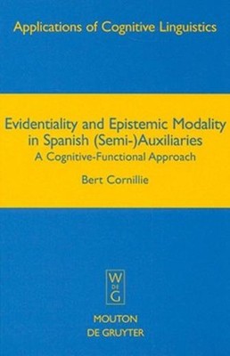 Evidentiality And Epistemic Modality In Spanish (Semi-)Auxil...