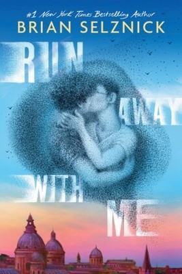 Run Away With Me | Selznick, Brian | Gebunden | 9781339035529