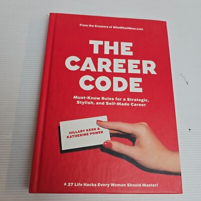 The Career Code: Must-Know Rules for a Strategic, Stylish, and Self-Made Career