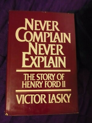 Never Complain Never Explain by Victor Lasky 1981 HCDJ First Edition SIGNED