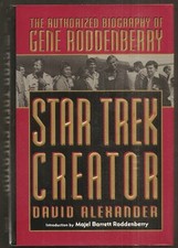 DAVID ALEXANDER Star Trek Creator. Biography of Gene Roddenberry 1st ed HC/DJ