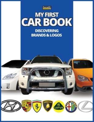 My First Car Book: Discovering Brands and Logos, colorful book for kids, car