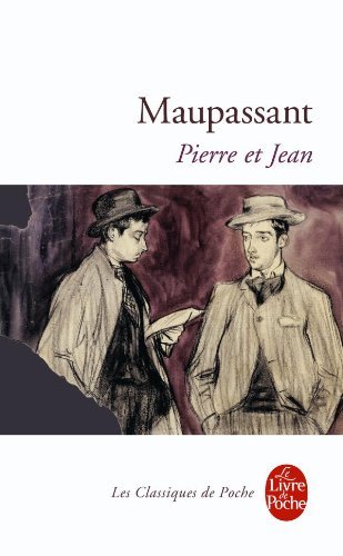 Pierre Et Jean (Le Livre de Poche) (French Edition) By Guy De Ma