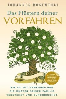 Das Flüstern deiner Vorfahren: Wie du mit Ahnenheilung d... | Buch | Zustand gut