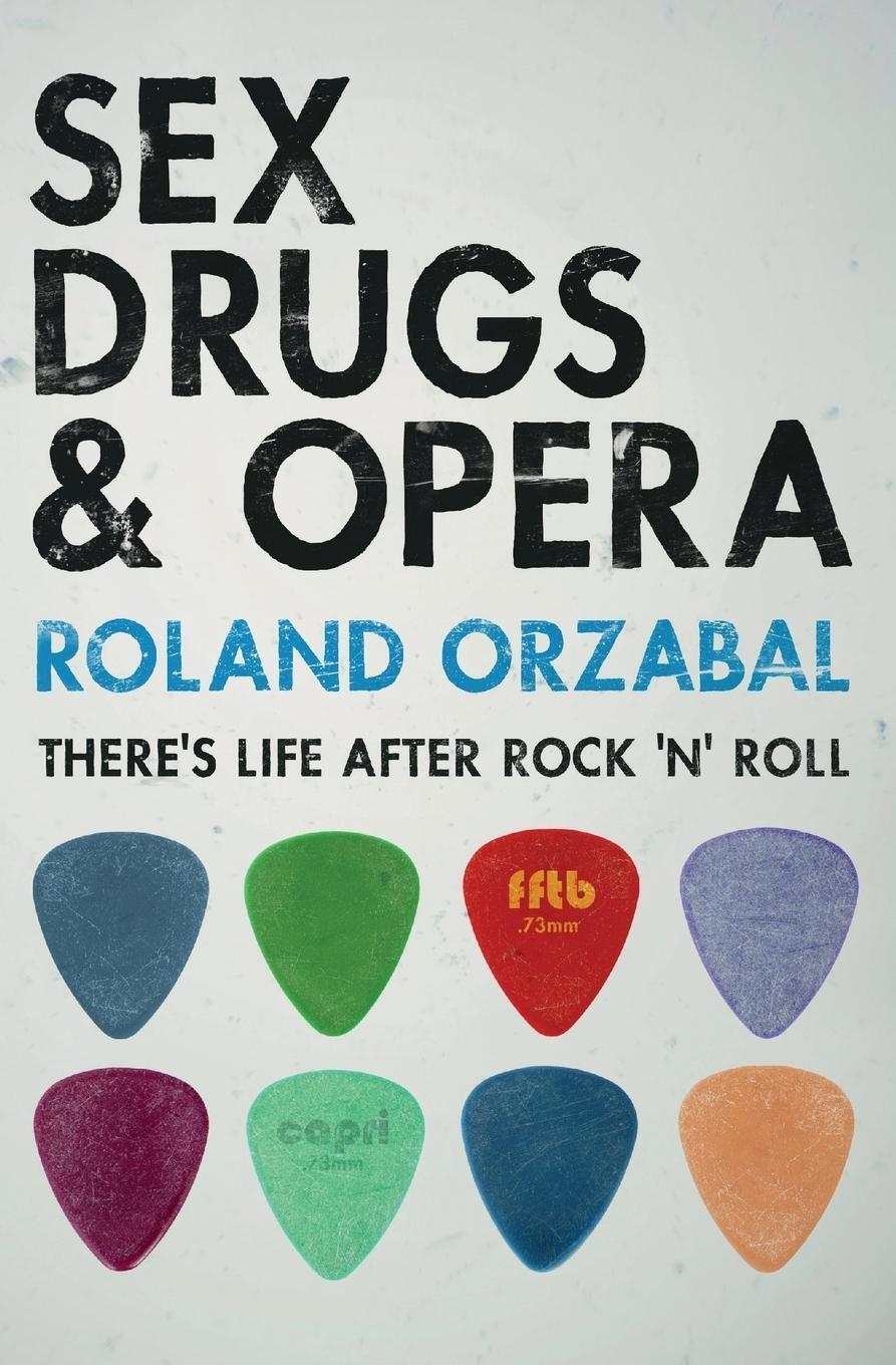 Thumbnail - Roland Orzabal | Sex, Drugs & Opera | Taschenbuch | Englisch (2014) |