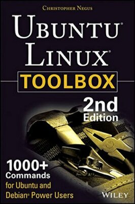 Ubuntu Linux Toolbox: 1000+ Commands for Power Users, Negus 9781118183526 New+=