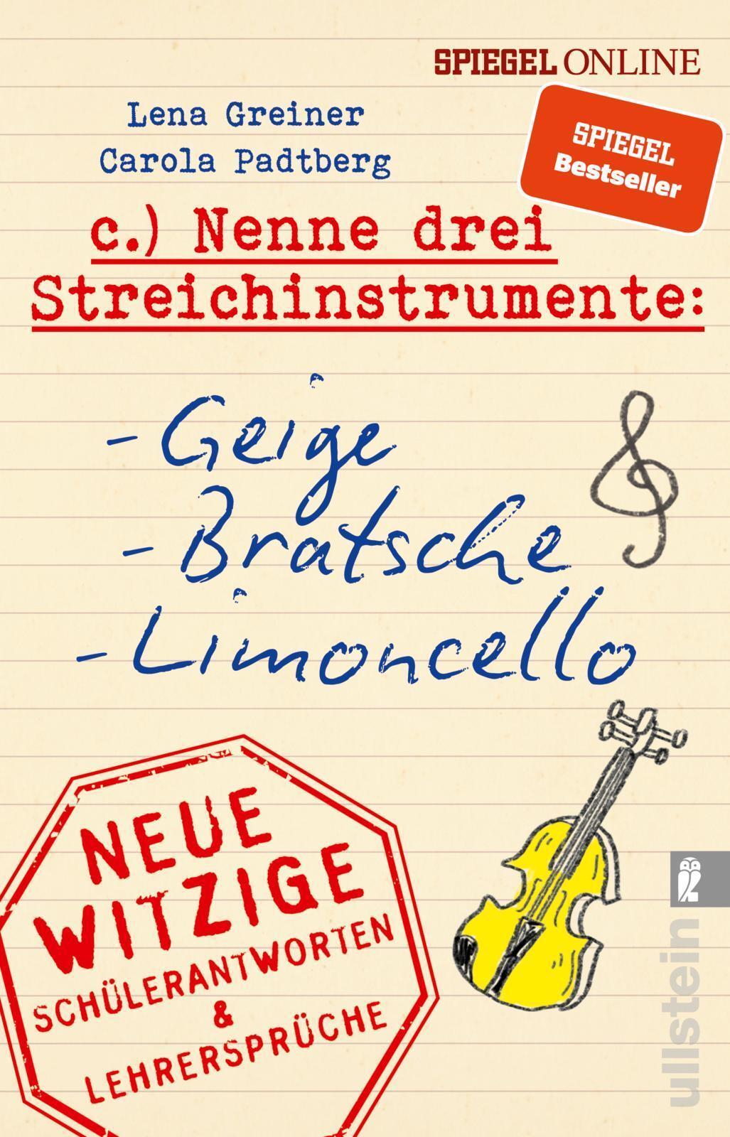 Nenne Drei Streichinstrumente: Geige, Bratsche, Limoncello Lena