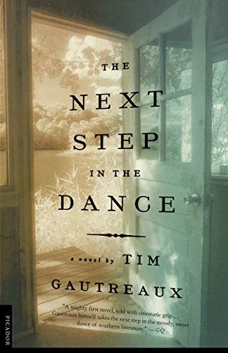 Next Step in the Dance: A Novel,Tim Gautreaux