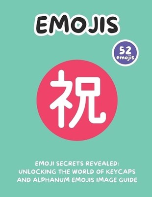 Emoji Secrets Revealed: Unlocking the World of Keycaps and Alphanum Emojis Image