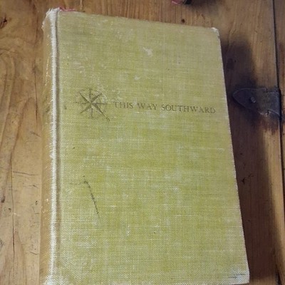 A. F. Tschiffely This Way Southward W. W. Norton 1945 Hardcover First Ed