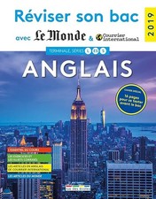 Réviser son bac avec le Monde - Anglais 2019: série L ES S - Collectif