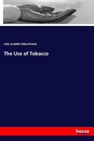 The Use Of Tobacco John Iredelle Dillard Hinds
