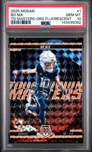 2025 PANINI MOSAIC TOUCHDOWN MASTERS ORANGE FLUORESCENT #1 BO NIX PSA 10