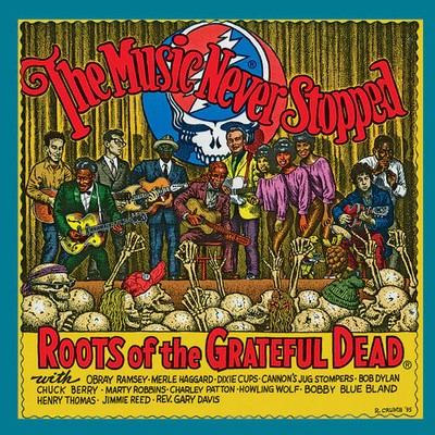 The Music Never Stopped Roots Of The Grateful Dead - Vinyl Record