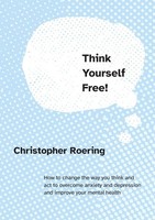 Christopher Roering | Think Yourself Free! | Taschenbuch | Englisch (2022)