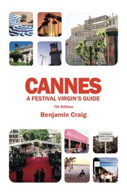 Cannes - Ein Festival Virgin's Guide (7. Auflage): Teilnahme - Taschenbuch NEU Craig, B
