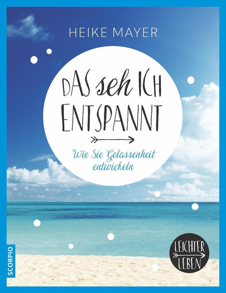 Thumbnail - Das Seh Ich Entspannt | Heike Mayer | Deutsch