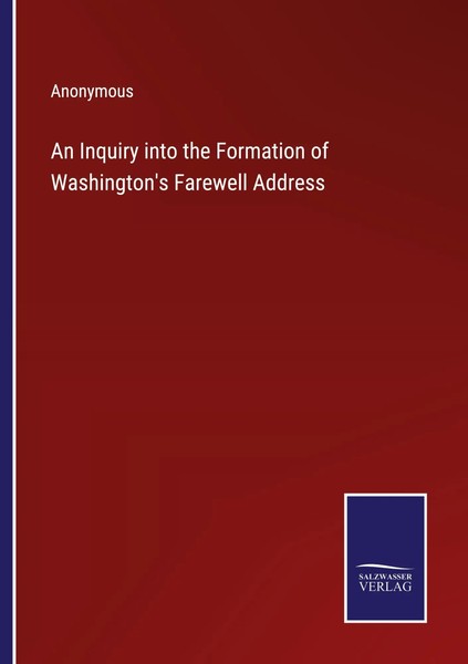 Anonymous | An Inquiry Into The Formation Of Washington's Farewell Address-image