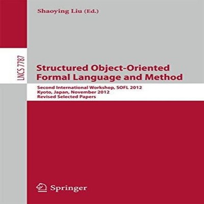 Structured Object-Oriented Formal Language and Method Second Inte