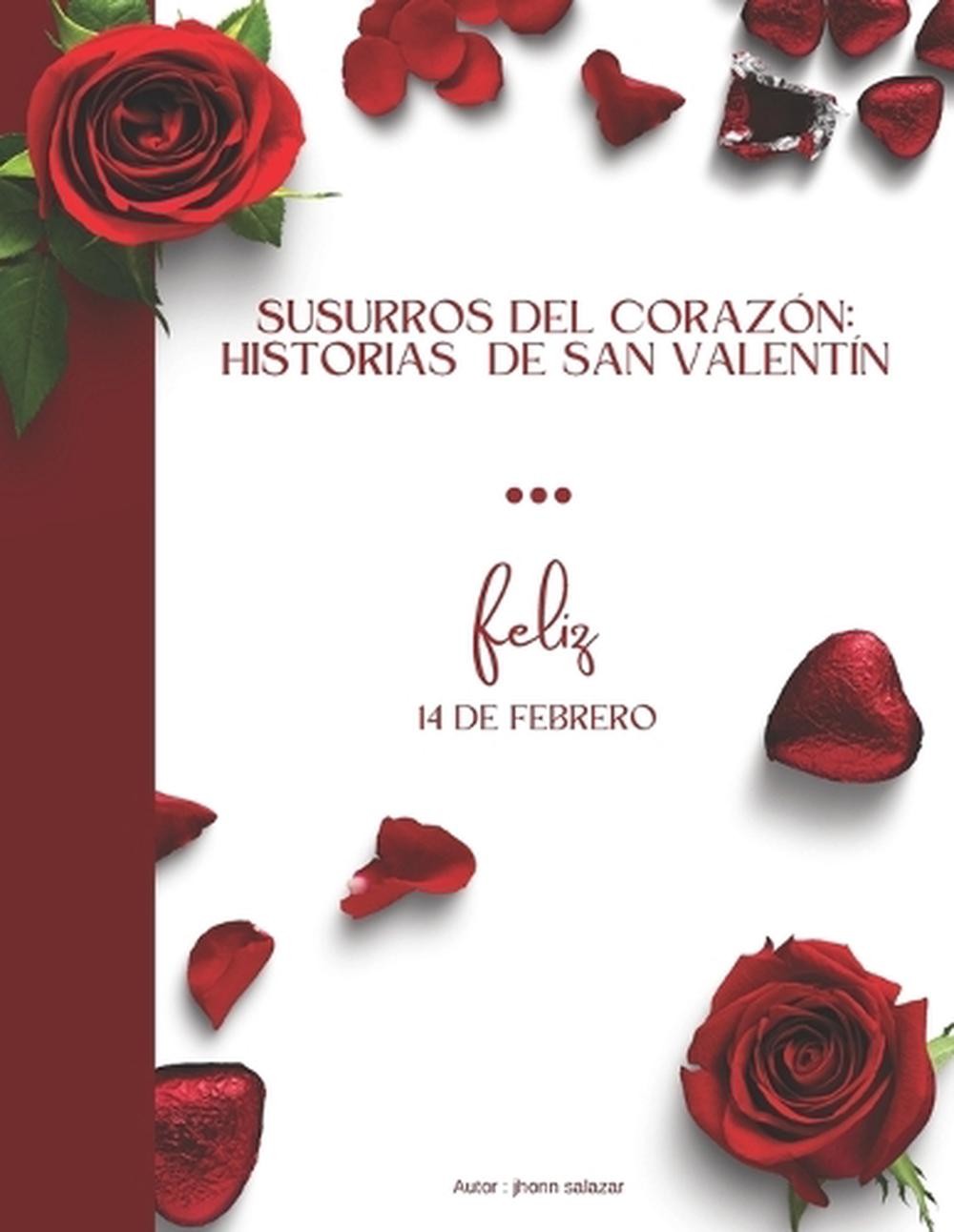 Susurros del corazn: : Historias del d?a de San Valent?n by Jhonn Salazar Paperb