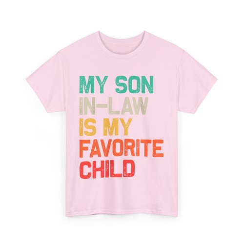 My Son In Law Is My Favorite Child Funny Fathers Day T-Shirt - Picture 9 of 9