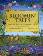 Bloomin' Tales: Seven Favorite Wildflower Legends - Paperback - GOOD