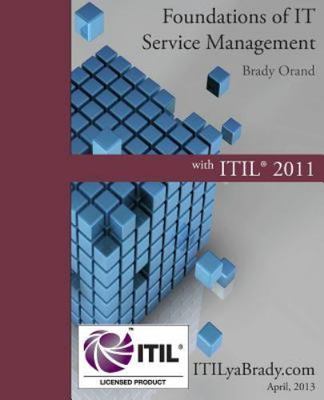 Foundations of IT Service Management with ITIL 2011: ITIL Foundations Course...