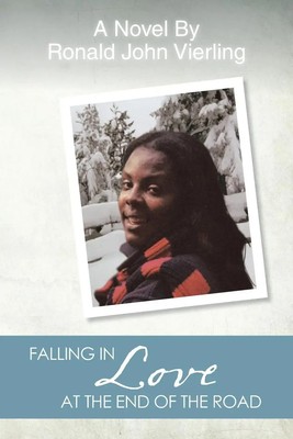 Ronald John Vierling | Falling in Love at the End of the Road | Taschenbuch