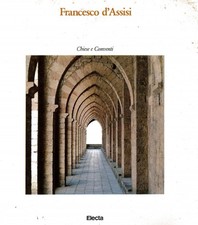FRANCESO D'ASSISI CHIESE E CONVENTI ELECTA EDITORE 1982. IMPERDIBILE