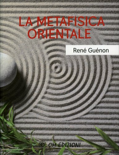 Om Edizioni Uomo La Metafisica Orientale - René Guénon - Immagine 4