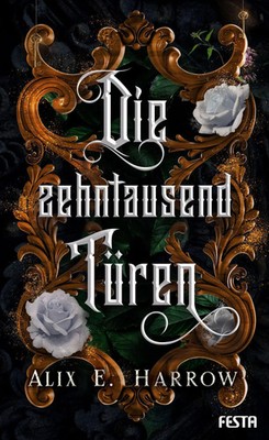 Die zehntausend Türen | Fantasy-Thriller | Alix E. Harrow | Buch | 576 S. | 2021