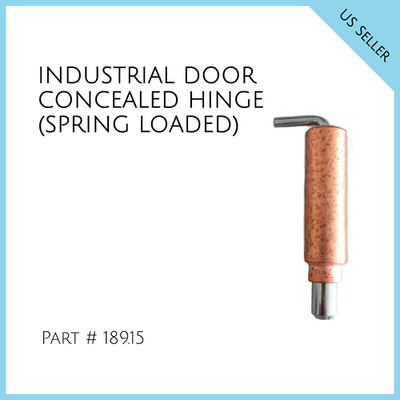 INDUSTRIAL DOOR CONCEALED HINGE (SPRING LOADED) Part # 189.15