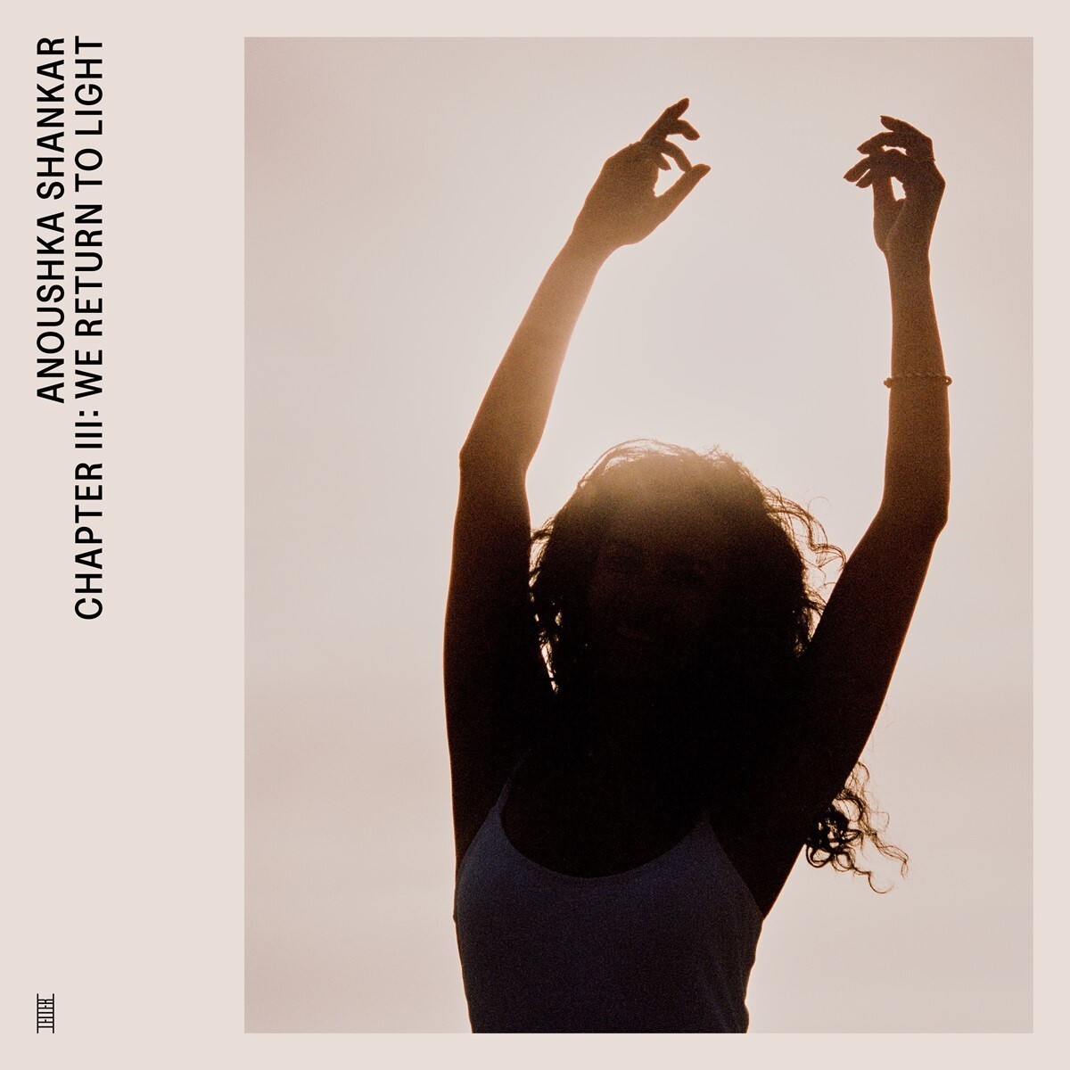 Анушка Шанкар Глава III: Мы возвращаемся к свету (винил) 12 Альбом (ИМПОРТИРОВАН из Великобритании)